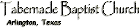 Tabernacle Baptist Church - Arlington, Texas